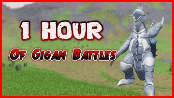 1 HOUR OF GIGAN BATTLES  │ PROJECT KAIJU