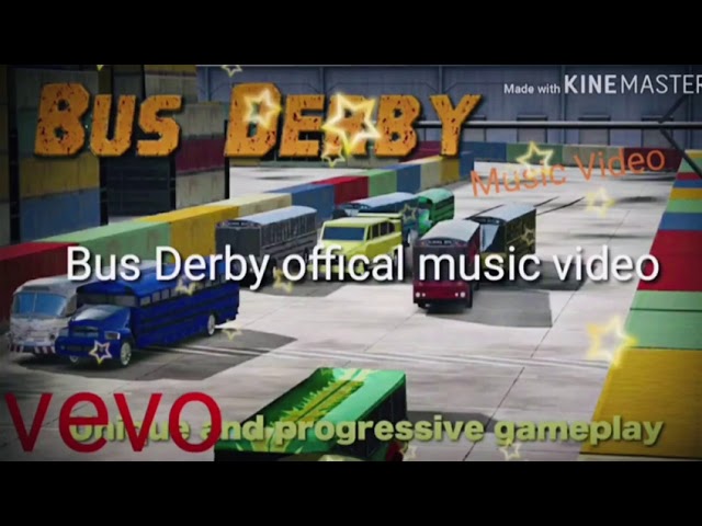 Bus Derby VEVO Offical (NEW) Music BETTER this time class=