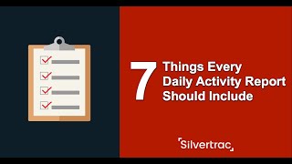 7 Things Every Daily Activity Report Should Include The Silvertrac Extra