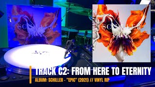 From Here To Eternity - Schiller - "EPIC" (2021) (HQ VINYL RIP)