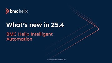 What’s new in BMC Helix Intelligent Automation 25.4