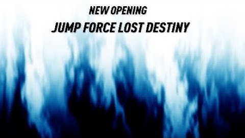 JUMP FORCE LOST DESTINY season 2 opening (Jump Force Roleplay)
