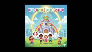 Meu Corpo é Meu Tesouro! 🛡️ Canção Infantil de Proteção e Empoderamento (Diga NÃO ao Abuso!)