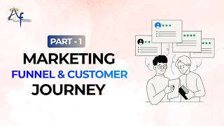 Marketing Funnel, Customer Journey & Lead Generation Basics | Digital Marketing Course (Part 1)