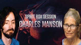 CHARLES MANSON Spirit Box Session. Charlie is glad Leslie is being released from prison!