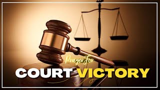 Prayer For Court VICTORY | Prayer To Win Your Court Case