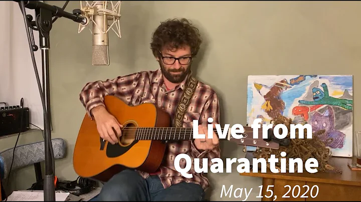 Live from Quarantine - May 15