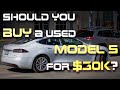 Should You Buy a Used Tesla Model S For $30k?