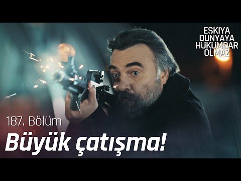 Çakırbeyliler çatışmada! - Eşkıya Dünyaya Hükümdar Olmaz 187. Bölüm