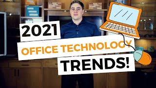 Tech Trends to Watch in 2021! | Office Technology