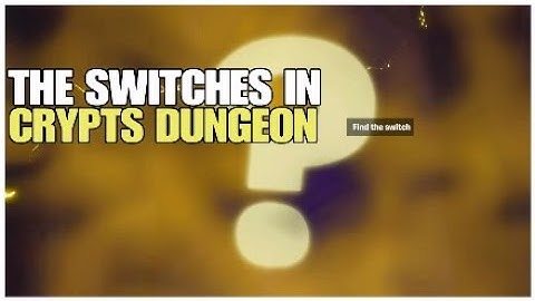 How To Find The Switches In Crypts Dungeon | Fortnite Save The World