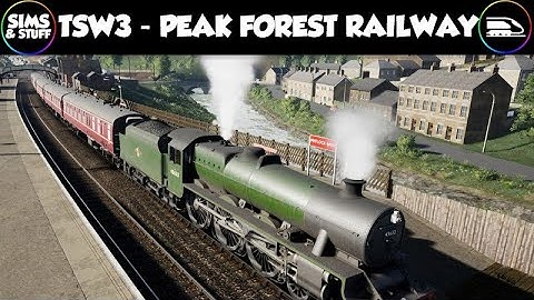 Train Sim World 3: Peak Forest Railway: Ambergate - Chinley & Buxton Route Add-On - My First Look