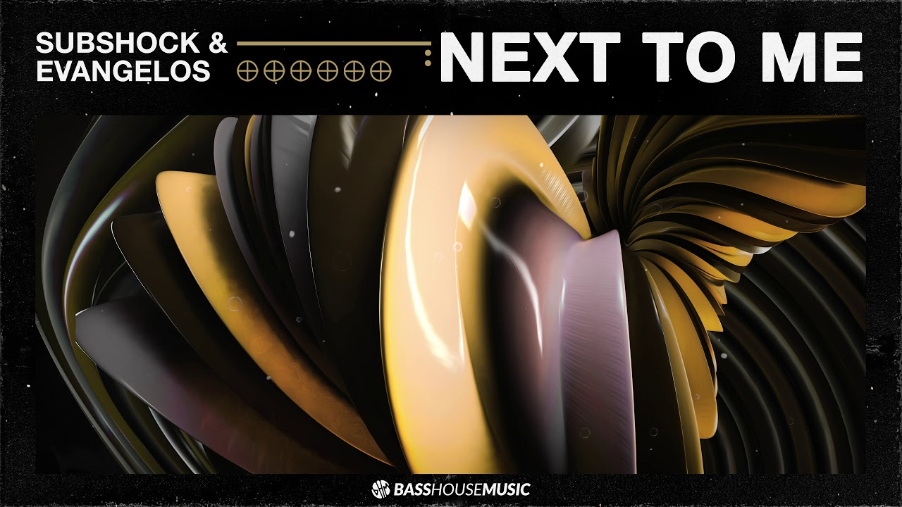Subshock & Evangelos - Next To Me