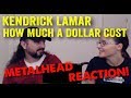 How Much A Dollar Cost - Kendrick Lamar (REACTION! by metalheads)