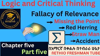 Logic and Critical Thinking Chapter Five Part-5\\ Accident and Straw Man