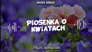 Marek Roman - Piosenka o Kwiatach (Fiszu \