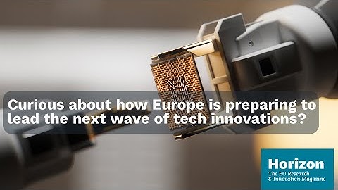 Powering tomorrow: EU invests in cutting-edge microchip tech for future AI and space applications