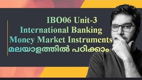 IBO06 Unit-3| InternationalBanking|MoneyMarket Instruments|Clearinghouse Interbank Payment System|