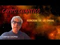 Campo  Cuántico - función de onda  Deepak Chopra- #campocuantico #cuantico #energia