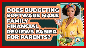 Does Budgeting Software Make Family Financial Reviews Easier For Parents? - Budgeting as a Parent