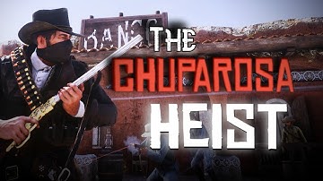 The Chuparosa Bank Heist IN RDR2
