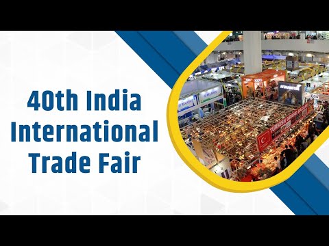 40th India International Trade Fair