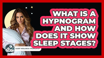 What Is A Hypnogram And How Does It Show Sleep Stages? - Sleep Wellness Workshop