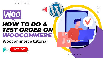 How to do a test order on woocommerce | Woo Order test