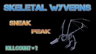 Skeletal Wyvern Sneak Peak! + Future Plans