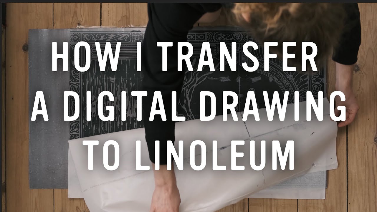How I Transfer A Digital Drawing To Linoleum