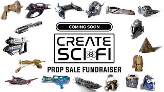 Announcing: Create Sci-Fi Prop Sale to Fund Next Film!