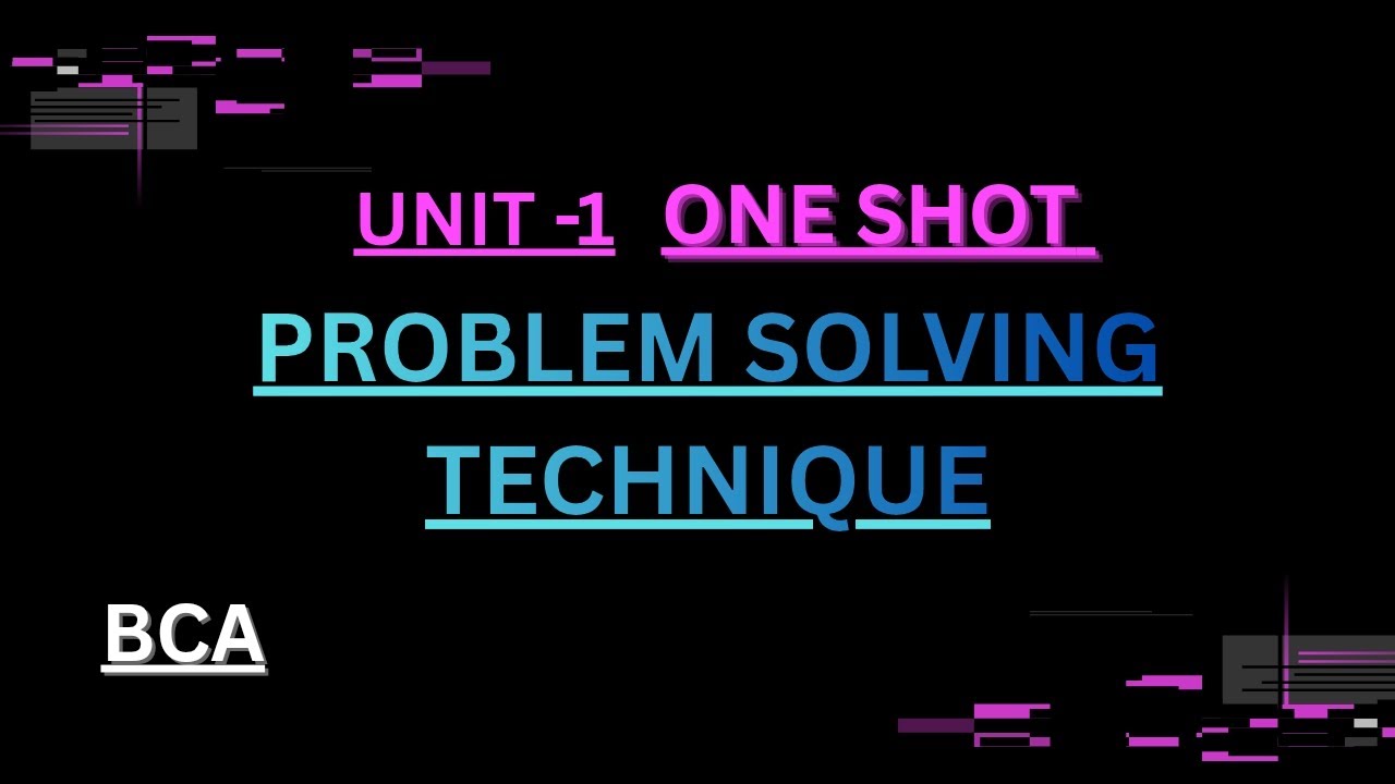 Unit-1 Problems solving technique one shot 