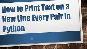 How to Print Text on a New Line Every Pair in Python