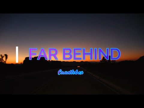 FAR BEHIND   CANDLEBOX Lyrics