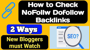 How to Check NoFollow DoFollow Backlinks for any website | How to Give NoFollow Backlinks to others