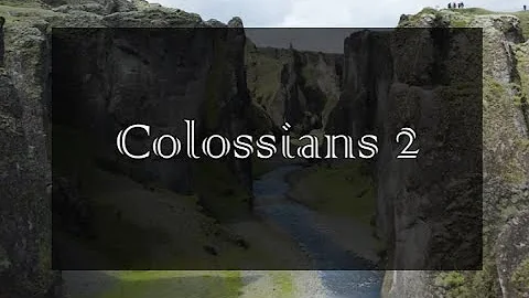A reading of Colossians 2 from the New Living Translation