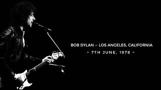 Bob Dylan —  Los Angeles, California. 7th June, 1978