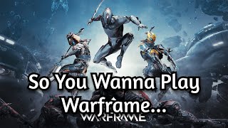 My Tips For Getting Into Warframe (As A Newbie)