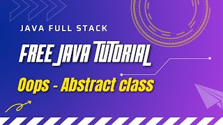 Java oops principles - Abstraction - Abstract class tutorial.