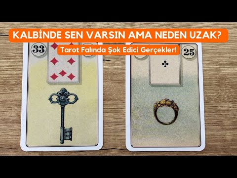 Kalbinde Sen Varsın Ama Neden Uzak? Tarot Falında Şok Edici Gerçekler!