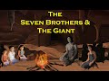 Picture story time the seven brothers  the giant