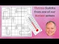 A Great 'Thermo' Sudoku from one of our 'hottest' setters