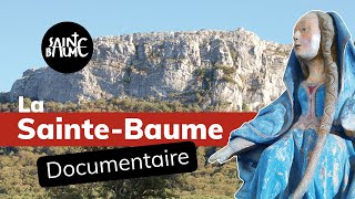 Sanctuaire de la Sainte Baume (Documentaire)