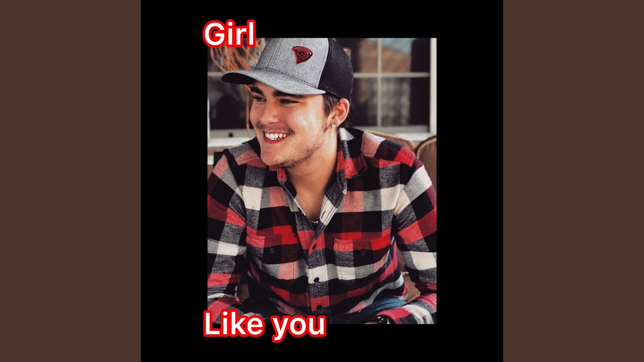 Girl Like You YouTube