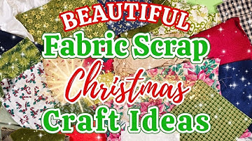 STUNNING Fabric Scrap Christmas Craft Ideas You Will WANT To Make!!