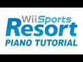 Wii Sports Resort Theme - Piano Tutorial