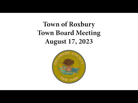 Town of Roxbury Meeting - August 17, 2023