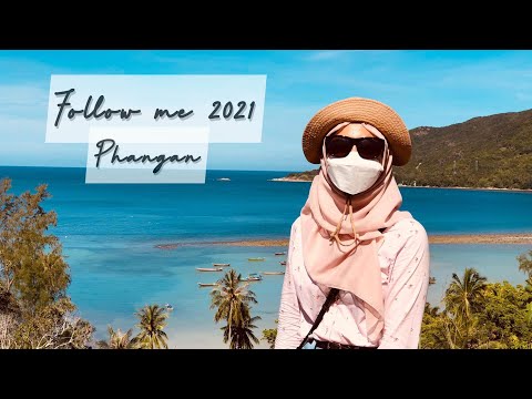 Follow me 2021 in Phangan : (ตาม 2021) 1 ตุลาคม เปิดเกาะพะงัน