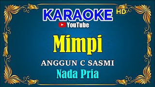 MIMPI - Anggun C sasmi  [ KARAOKE HD ] Nada Pria