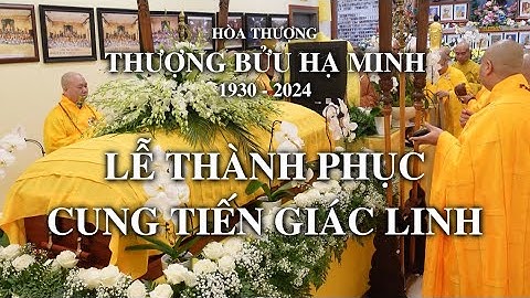 2025-01-03: 3:30PM Lễ Thành Phục & Cung Tiến Giác Linh - Hòa Thượng Thượng Bửu Hạ Minh